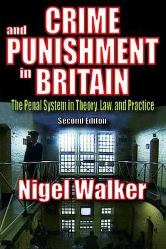 Crime and Punishment in Britain: The Penal System in Theory, Law, and Practice