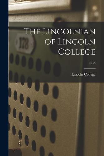 Cover image for The Lincolnian of Lincoln College; 1944