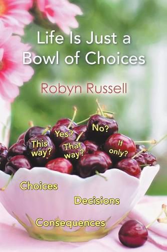 Cover image for Life Is Just a Bowl of Choices