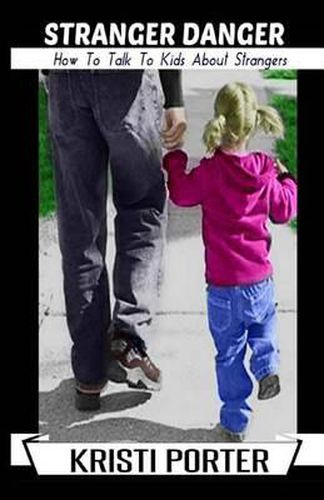 Cover image for Stranger Danger - How to Talk to Kids About Strangers
