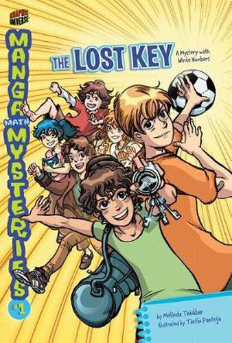 Cover image for THE LOST KEY WHOLE NUMBERS MANGA MATH MYSTERIES BK 1