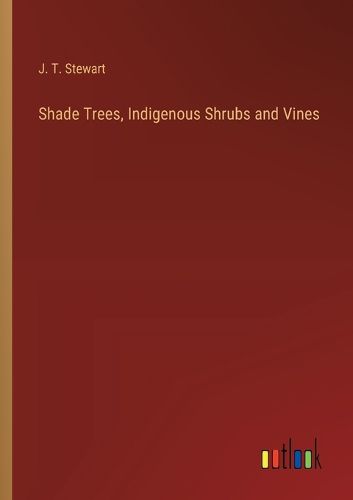 Cover image for Shade Trees, Indigenous Shrubs and Vines