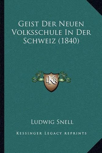 Geist Der Neuen Volksschule in Der Schweiz (1840)