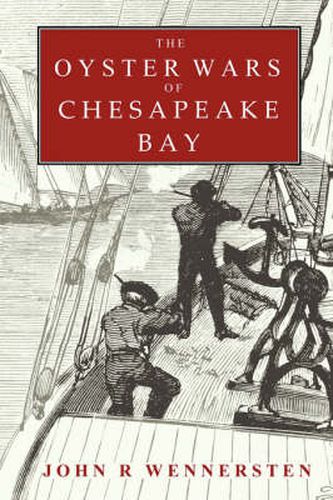 Cover image for The Oyster Wars of Chesapeake Bay