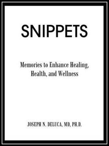 Cover image for Snippets: Memories to Enhance Healing, Health, and Wellness