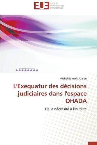 Cover image for L'Exequatur Des D cisions Judiciaires Dans l'Espace Ohada