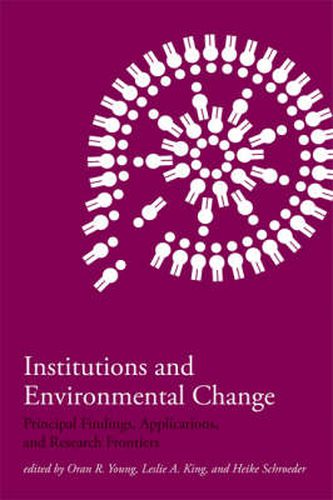 Cover image for Institutions and Environmental Change: Principal Findings, Applications, and Research Frontiers