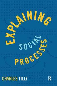 Cover image for Explaining Social Processes