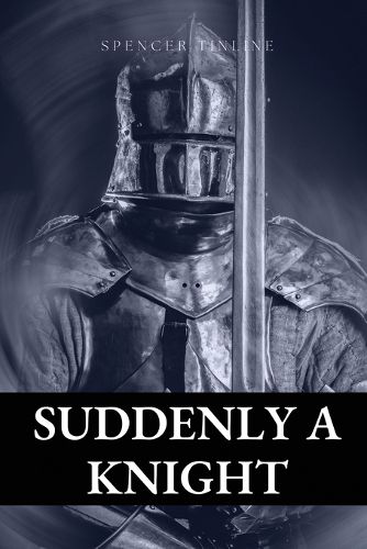 Cover image for Suddenly a knight