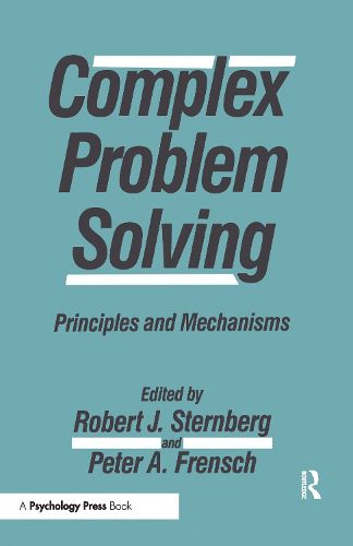 Cover image for Complex Problem Solving: Principles and Mechanisms