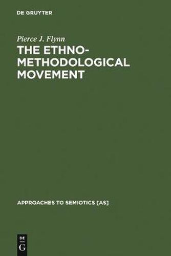 Cover image for The Ethnomethodological Movement: Sociosemiotic Interpretations