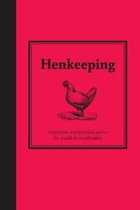 Cover image for Henkeeping: Inspiration and Practical Advice for Would-be Smallholders