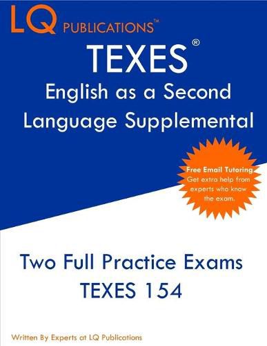 Cover image for TEXES English as a Second Language Supplemental: Two Full Practice Exam - Free Online Tutoring - Updated Exam Questions