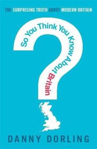 Cover image for So You Think You Know About Britain?