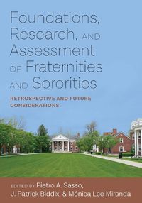 Cover image for Foundations, Research, and Assessment of Fraternities and Sororities: Retrospective and Future Considerations