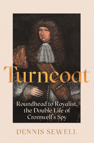 Cover image for Turncoat: Roundhead to Royalist, the Double Life of George Downing