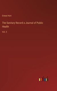 Cover image for The Sanitary Record a Journal of Public Health