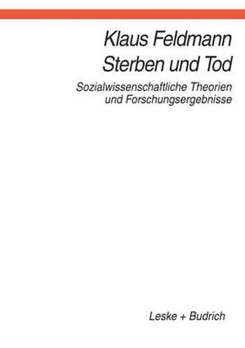 Sterben Und Tod: Sozialwissenschaftliche Theorien Und Forschungsergebnisse