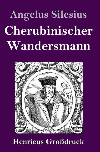 Cherubinischer Wandersmann (Grossdruck)