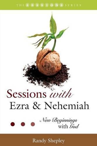 Cover image for Sessions with Ezra & Nehemiah: New Beginnings with God