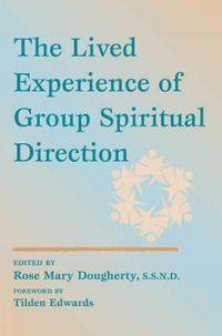 Cover image for The Lived Experience of Group Spiritual Direction