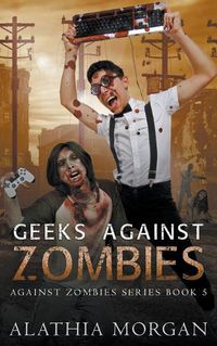 Cover image for Geeks Against Zombies