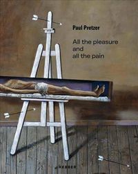 Cover image for Paul Pretzer: All the Pleasure and All the Pain