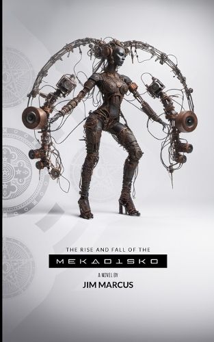 Cover image for The Rise and Fall of the MekaDisko