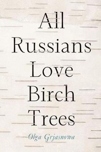 Cover image for All Russians Love Birch Trees