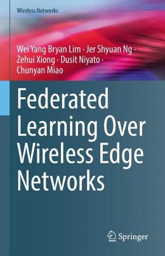 Cover image for Federated Learning Over Wireless Edge Networks
