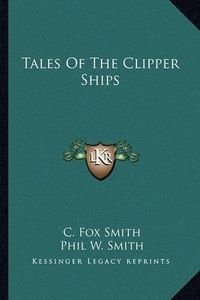 Cover image for Tales of the Clipper Ships