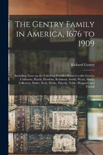 Cover image for The Gentry Family in America, 1676 to 1909