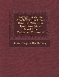 Cover image for Voyage Du Jeune Anacharsis En Gr Ce