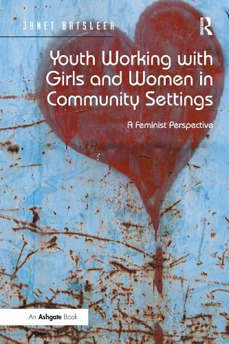 Cover image for Youth Working with Girls and Women in Community Settings: A Feminist Perspective