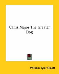 Cover image for Canis Major the Greater Dog