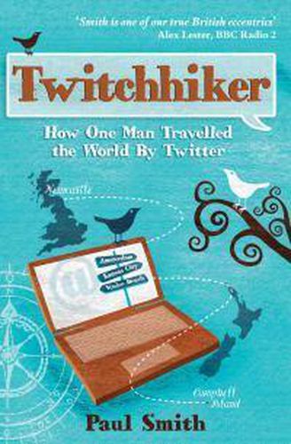 Cover image for Twitchhiker: How One Man Travelled the World by Twitter