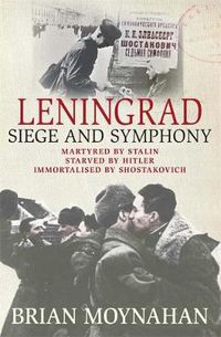 Cover image for Leningrad: Siege and Symphony
