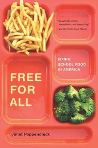 Cover image for Free for All: Fixing School Food in America