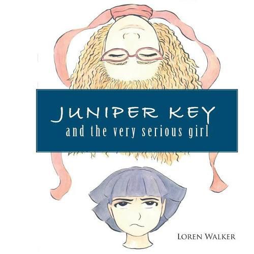 Juniper Key and the Very Serious Girl