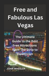 Cover image for Free and Fabulous Las Vegas