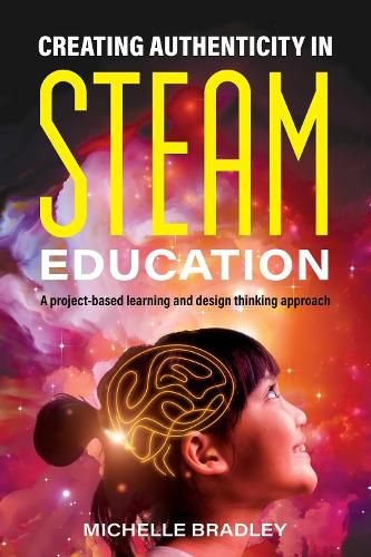 Cover image for Creating Authenticity in STEAM Education