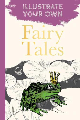 Cover image for Fairy Tales: Illustrate Your Own