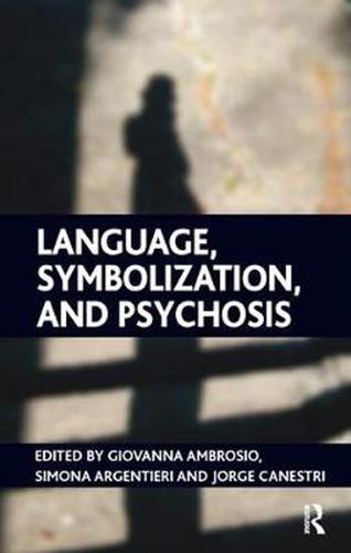 Cover image for Language, Symbolization, and Psychosis