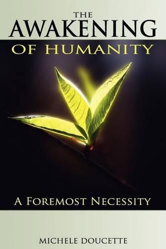 Cover image for The Awakening of Humanity: A Foremost Necessity