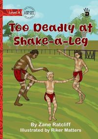 Cover image for Too Deadly at Shake-a-Leg - Our Yarning