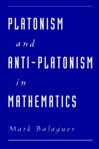 Cover image for Platonism and Anti-Platonism in Mathematics