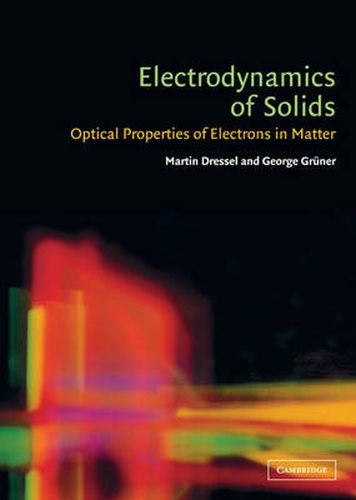 Cover image for Electrodynamics of Solids: Optical Properties of Electrons in Matter