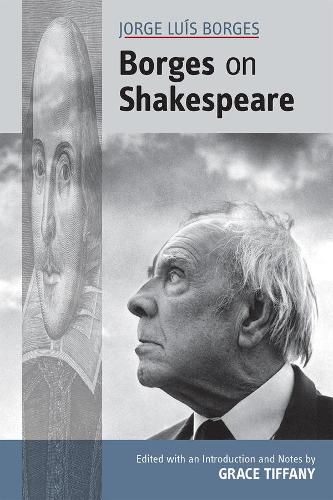 Jorge Luis Borges: Borges on Shakespeare
