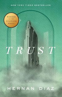 Cover image for Trust (Pulitzer Prize Winner)