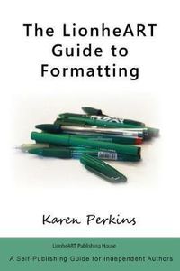 Cover image for The LionheART Guide to Formatting